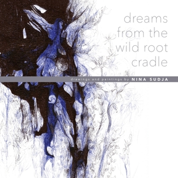 Paperback Dreams from the Wild Root Cradle Book
