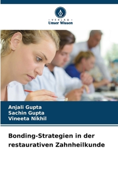 Bonding-Strategien in der restaurativen Zahnheilkunde (German Edition)