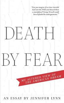 Paperback Death by Fear: My Altered View of the American Dream Book