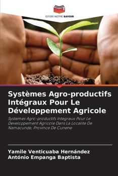 Paperback Systèmes Agro-productifs Intégraux Pour Le Développement Agricole [French] Book
