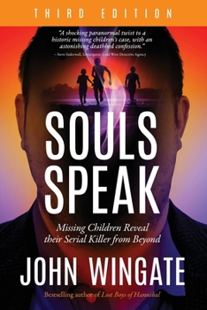 Paperback Souls Speak: Missing Children Reveal Their Serial Killer from Beyond Book