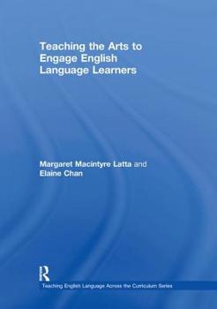 Hardcover Teaching the Arts to Engage English Language Learners Book