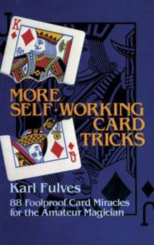 Paperback More Self-Working Card Tricks: 88 Foolproof Card Miracles for the Amateur Magician Book