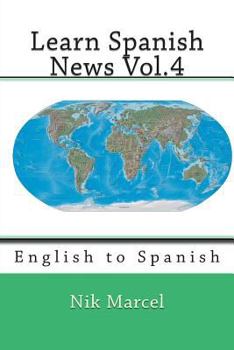 Paperback Learn Spanish News Vol.4: English to Spanish Book