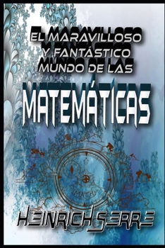 Paperback El fant?stico y maravilloso mundo de las Matem?ticas [Spanish] Book