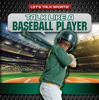 Library Binding Talk Like a Baseball Player Book