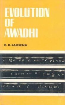 Hardcover Evolution of Awadhi: A Branch of Hindi Book