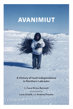 Paperback Avanimiut: A History of Inuit Independence in Northern Labrador Book