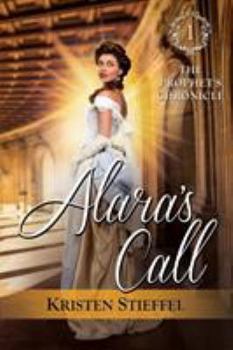 Paperback Alara's Call: The Prophet's Chronicle, One Book