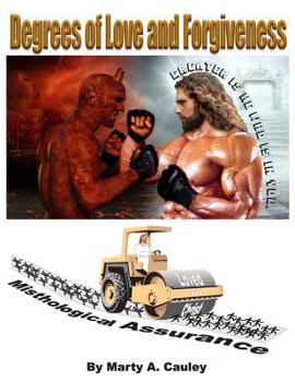 Paperback Degrees of Love and Forgiveness: An Integration Between Nikology, Polemology, and Misthology Book