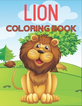 Lion Coloring Book: Amazing Lion Designs