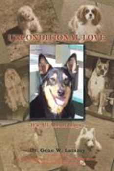 Paperback Unconditional Love: It's All About Dogs Book