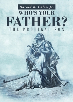 Paperback Who's Your Father?: The Prodigal Son Book
