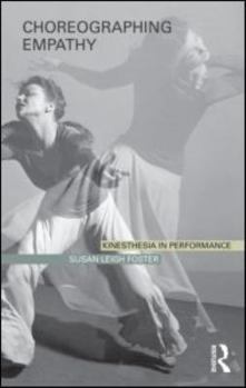 Paperback Choreographing Empathy: Kinesthesia in Performance Book