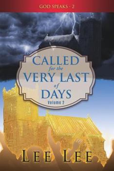 Paperback GOD SPEAKS - Volume 2 CALLED FOR THE VERY LAST OF DAYS Book