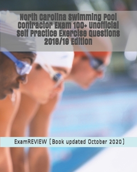 Paperback North Carolina Swimming Pool Contractor Exam 100+ Unofficial Self Practice Exercise Questions 2018/19 Edition Book