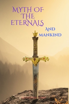 Paperback Myth of The Eternals and mankind Book