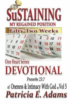 Paperback One Heart Series Devotional: Sustaining My Regained Position Of Oneness And Intimacy With God For Fifty-Two Weeks Book