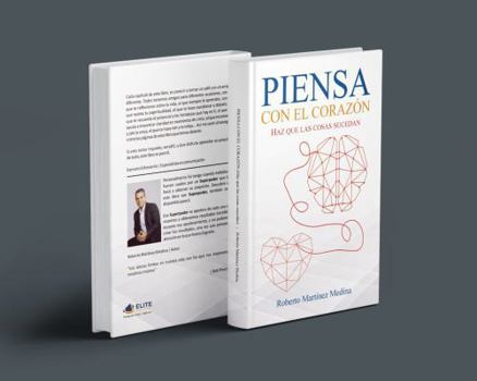 Paperback PIENSA CON EL CORAZÓN: HAZ QUE LAS COSAS SUCEDAN (Spanish Edition) [Spanish] Book