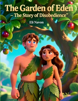 The Garden of Eden: – The Story of Disobedience