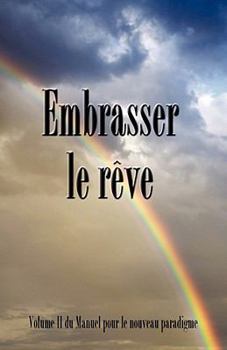 Paperback Embrasser le reve [French] Book