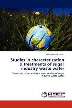 Paperback Studies in Characterization & Treatments of Sugar Industry Waste Water Book