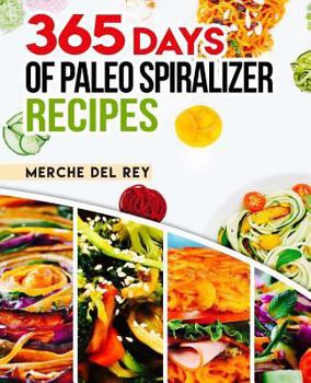 Paperback 365 Days of Paleo Spiralizer Recipes Book