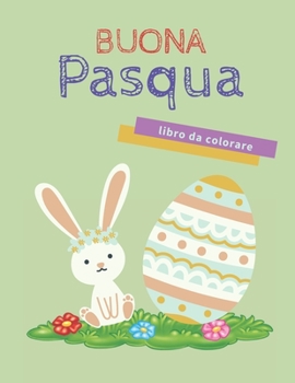 Paperback Buona Pasqua: libro da colorare [Italian] Book