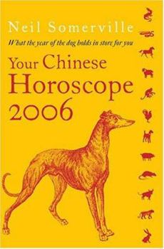 Paperback Your Chinese Horoscope 2006: What the Year of the Dog Holds in Store for You Book