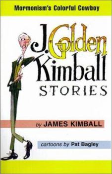 Paperback J. Golden Kimball Stories: Mormonism's Colorful Cowboy Book