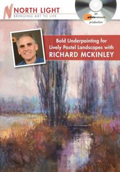 DVD Bold Underpainting for Lively Pastel Landscapes with Richard McKinley Book
