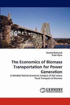 Paperback The Economics of Biomass Transportation for Power Generation Book