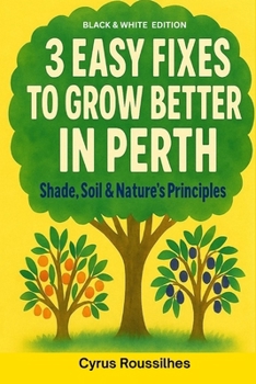 Paperback 3 Easy Fixes to Grow Better in Perth: Black and White Edition Book