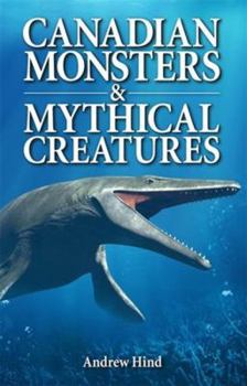 Paperback Canadian Monsters & Mythical Creatures Book