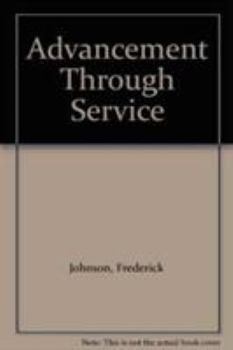 Hardcover Advancement Through Service: A History of the Frontiers International Book