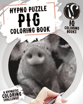 Paperback Pig Coloring Book: Hypno Puzzle Single Line Spiral and Activity Challenge Pig Coloring Book for Adults Book
