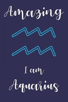 Paperback Amazing I am Aquarius: Zodiac Notebook - Horoscope Book