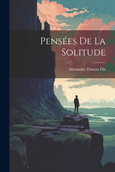 Paperback Pensées De La Solitude [French] Book