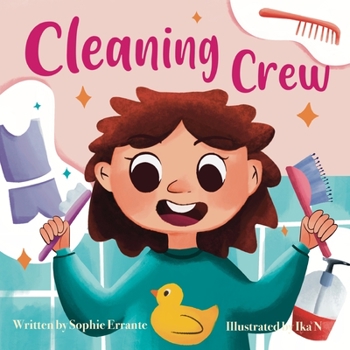 Paperback Cleaning Crew: Children's Book About Personal Hygiene, Good Habits, And Being Organized Book
