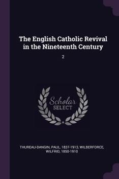 Paperback The English Catholic Revival in the Nineteenth Century: 2 Book