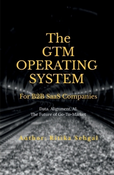 Paperback The GTM Operating System: Data. Alignment. AI. The Future of Go-To-Market Book