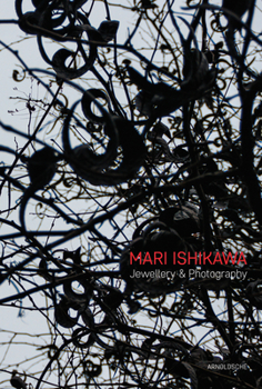 Hardcover Mari Ishikawa: Jewellery & Photography. Where Does the Parallel World Exist? Book