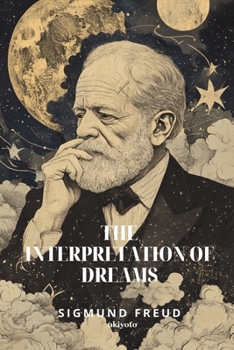 The Interpretation of Dreams Timeless Classics