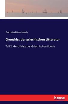 Paperback Grundriss der griechischen Litteratur: Teil 2: Geschichte der Griechischen Poesie [German] Book