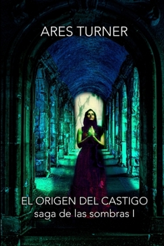 Paperback El Origen del Castigo: Saga de las Sombras I [Spanish] Book