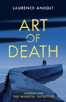 Art of Death (The Mindful Detective) - Book #1 of the Mindful Detective