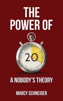 Hardcover The Power of 20: A Nobody's Theory Book