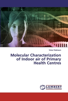 Paperback Molecular Characterization of Indoor air of Primary Health Centres Book