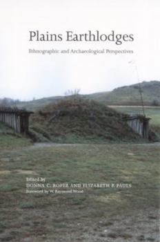 Paperback Plains Earthlodges: Ethnographic and Archaeological Perspectives Book
