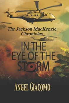 Paperback The Jackson MacKenzie Chronicles: In the Eye of the Storm Book